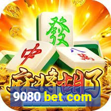 9080 bet com